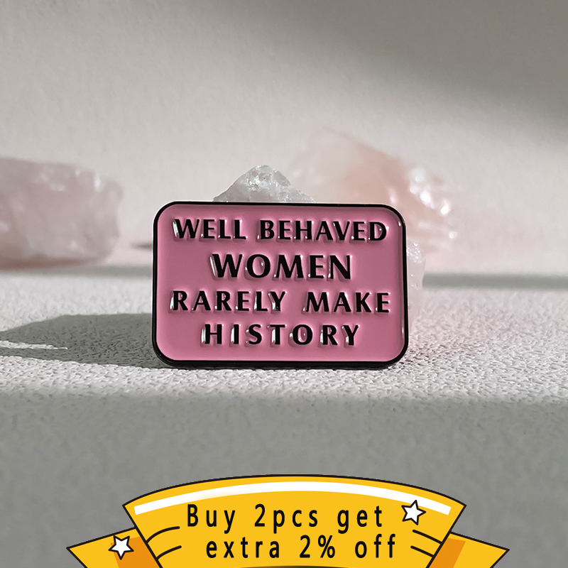 Feminist Pin iyi Behaved kadın - Jewelry Making The Well incelemesi ve fiyatı